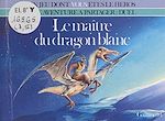Télécharger le livre :  Le maître du dragon blanc