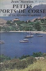 Télécharger le livre :  Petits ports de Corse et de la Riviera italienne