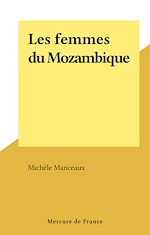 Télécharger le livre :  Les femmes du Mozambique