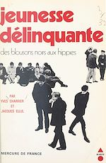 Télécharger le livre :  Jeunesse délinquante