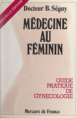 Téléchargez le livre :  Médecine au féminin
