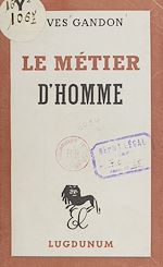 Télécharger le livre :  Le métier d'homme
