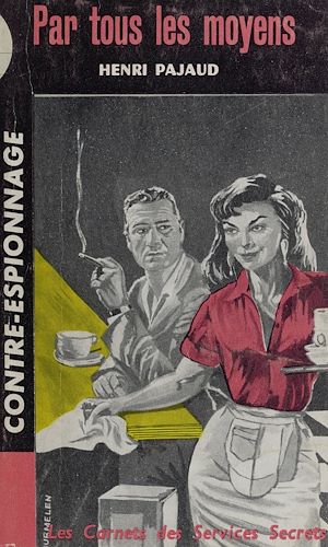 Téléchargez le livre :  Par tous les moyens