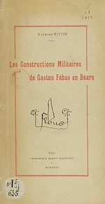 Télécharger le livre :  Les constructions militaires de Gaston Fébus en Béarn