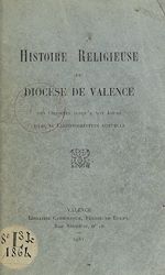 Télécharger le livre :  Histoire religieuse du diocèse de Valence