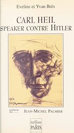 Télécharger le livre :  Carl Heil, speaker contre Hitler