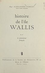 Télécharger le livre :  Histoire de l'île Wallis (2). Le Protectorat français