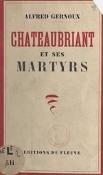 Télécharger le livre :  Châteaubriant et ses martyrs