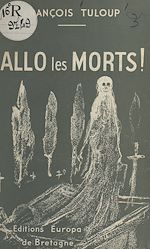 Télécharger le livre :  Allô les morts !