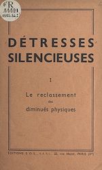 Télécharger le livre :  Détresses silencieuses (1). Le reclassement des diminués physiques