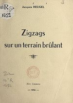 Télécharger le livre :  Zigzags sur un terrain brûlant