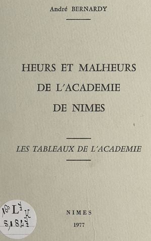 Téléchargez le livre :  Heurs et malheurs de l'Académie de Nîmes