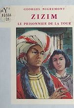 Télécharger le livre :  Zizim, le prisonnier de la Tour
