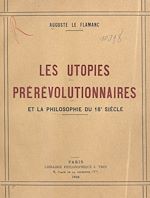 Télécharger le livre :  Les utopies prérévolutionnaires et la philosophie du 18e siècle