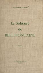 Télécharger le livre :  Le solitaire de Bellefontaine