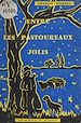 Télécharger le livre :  Entre les pastoureaux jolis