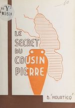 Télécharger le livre :  Le secret du cousin Pierre