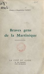Télécharger le livre :  Braves gens de la Martinique