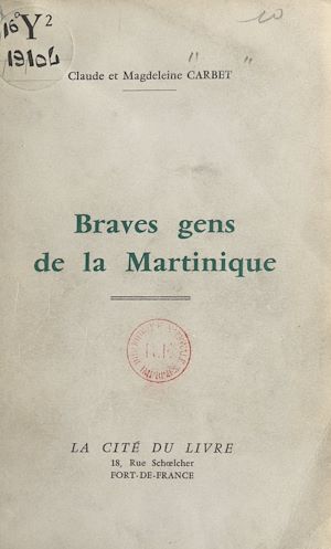 Téléchargez le livre :  Braves gens de la Martinique