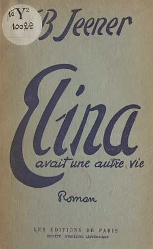 Téléchargez le livre :  Elina avait une autre vie