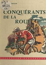 Download this eBook Conquérants de la route