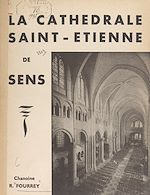 Télécharger le livre :  La cathédrale Saint-Étienne de Sens