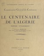 Télécharger le livre :  Le centenaire de l'Algérie (1). Exposé d'ensemble