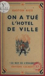 Télécharger le livre :  On a tué l'hôtel de ville