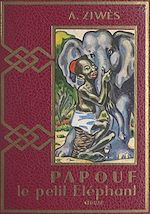 Télécharger le livre :  La merveilleuse histoire de Papouf, le petit éléphant