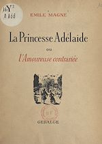 Télécharger le livre :  La princesse Adélaïde