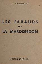 Télécharger le livre :  Les farauds de la Mardondon