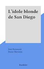 Télécharger le livre :  L'idole blonde de San Diego