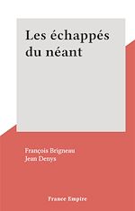 Download this eBook Les échappés du néant