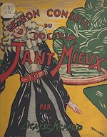 Télécharger le livre :  Le bon conseil du Docteur Tant Mieux