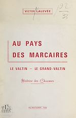 Télécharger le livre :  Au pays des marcaires : le Valtin, le Grand-Valtin