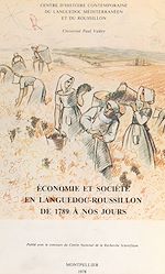 Télécharger le livre :  Économie et société en Languedoc-Roussillon de 1789 à nos jours