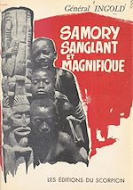 Télécharger le livre :  Samory sanglant et magnifique, 1835-1900