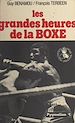 Télécharger le livre :  Les grandes heures de la boxe