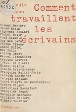 Télécharger le livre :  Comment travaillent les écrivains