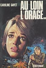 Télécharger le livre :  Au loin l'orage...