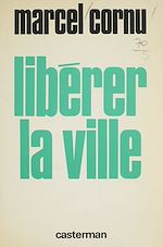 Télécharger le livre :  Libérer la ville