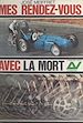 Télécharger le livre :  Mes rendez-vous avec la mort