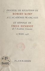 Download this eBook Discours de réception de Robert Kemp à l'Académie française