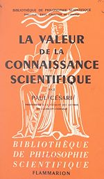 Télécharger le livre :  La valeur de la connaissance scientifique