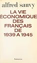 Télécharger le livre :  La vie économique des français de 1939 à 1945