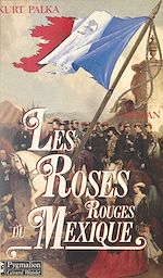 Télécharger le livre :  Les roses rouges du Mexique