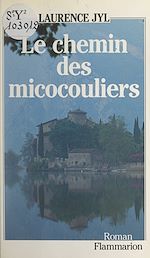 Télécharger le livre :  Le chemin des micocouliers