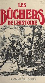 Télécharger le livre :  Les bûchers de l'histoire