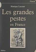 Télécharger le livre :  Les grandes pestes en France