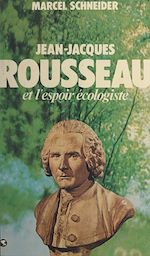 Télécharger le livre :  Jean-Jacques Rousseau et l'espoir écologiste